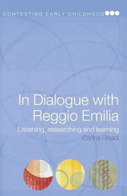 In Dialogue with Reggio Emilia Listening, Researching and Learning  9780415345040 Front Cover