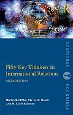 Fifty Key Thinkers International Relations