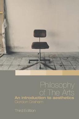 Philosophy of the Arts An Introduction to Aesthetics 3rd 9780415349796 Front Cover
