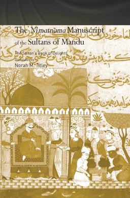 ni'matnama Manuscript of the Sultans of Mandu The Sultan's Book of Delights  9780415350594 Front Cover