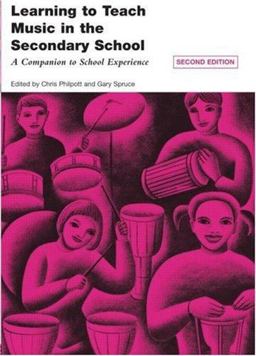 Learning to Teach Music in the Secondary School A Companion to School Experience 2nd 9780415351058 Front Cover