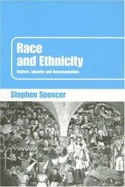 Race and Ethnicity Culture, Identity and Representation  9780415351256 Front Cover