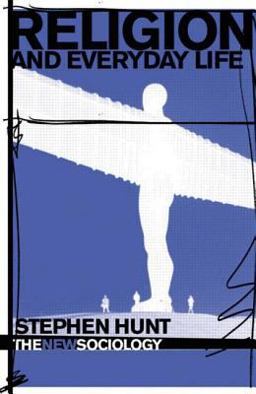 Religion and Everyday Life Religion and Everyday Life