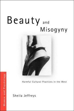 Beauty and Misogyny Harmful Cultural Practices in the West  9780415351829 Front Cover