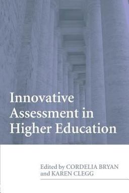 Innovative Assessment in Higher Education
