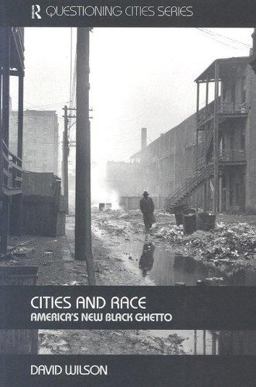 Cities and Race America's New Black Ghetto  9780415358064 Front Cover