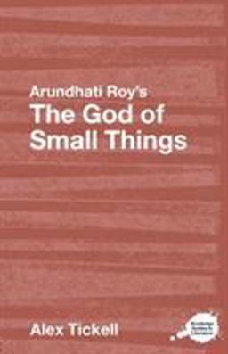 Arundhati Roy's the God of Small Things A Routledge Study Guide  9780415358439 Front Cover