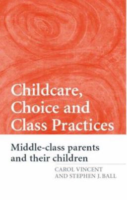 Childcare, Choice and Class Practices
