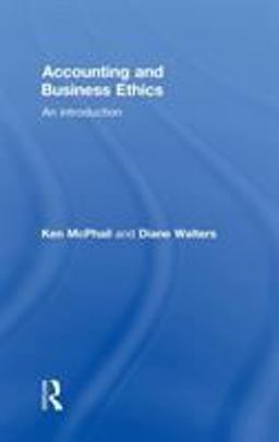 Accounting and Business Ethics Accounting and Business Ethics