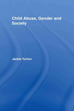 Child Abuse, Gender and Society Child Abuse, Gender and Society
