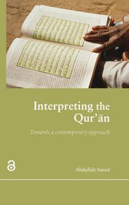 Interpreting the QurÊ¾Än Towards a Contemporary Approach  9780415365383 Front Cover