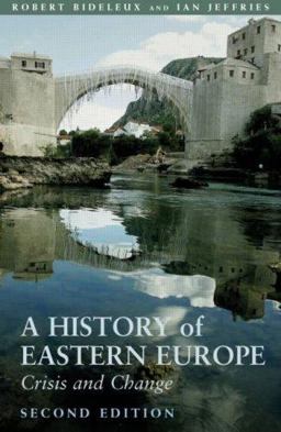 History of Eastern Europe Crisis and Change 2nd 9780415366274 Front Cover