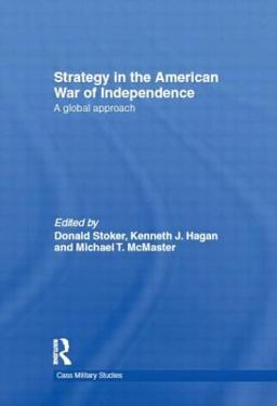 Strategy in the American War of Independence A Global Approach  9780415367349 Front Cover