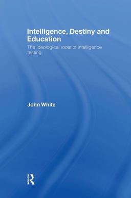 Intelligence, Destiny and Education