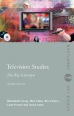Television Studies: the Key Concepts Television Studies: the Key Concepts