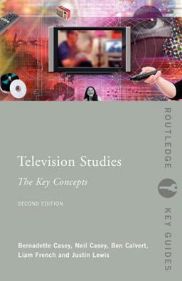 Television Studies: the Key Concepts 2nd 9780415371506 Front Cover