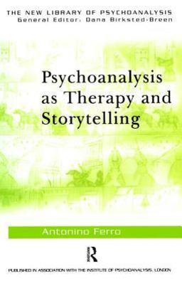 Psychoanalysis As Therapy and Storytelling