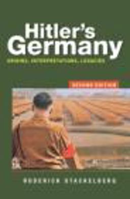 Hitler's Germany Origins, Interpretations, Legacies 2nd 9780415373319 Front Cover