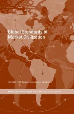 Global Standards of Market Civilization Global Standards of Market Civilization