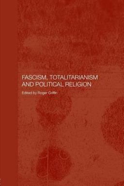 Fascism, Totalitarianism and Political Religion  9780415375504 Front Cover