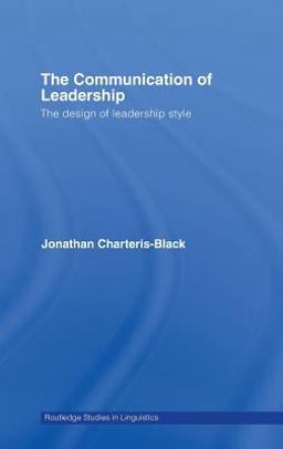 Communication of Leadership The Design of Leadership Style  9780415378291 Front Cover