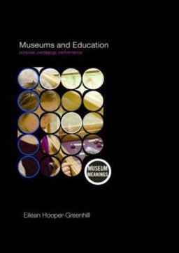 Museums and Education Purpose, Pedagogy, Performance  9780415379366 Front Cover