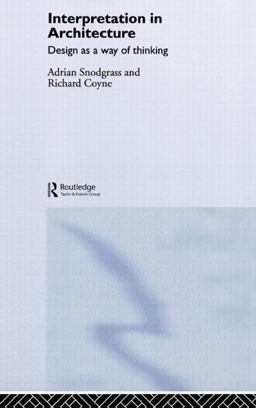 Interpretation in Architecture Design As Way of Thinking  9780415384483 Front Cover