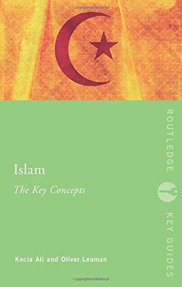 Islam: the Key Concepts Islam: the Key Concepts  9780415396394 Front Cover