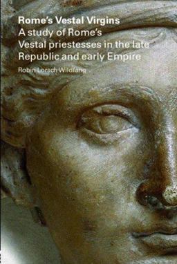 Rome's Vestal Virgins  9780415397964 Front Cover