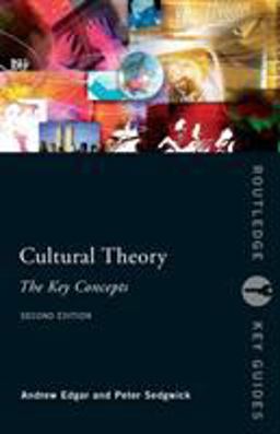 Cultural Theory: the Key Concepts 2nd 9780415399395 Front Cover