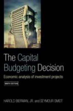 Capital Budgeting Decision Economic Analysis of Investment Projects 9th 9780415400046 Front Cover