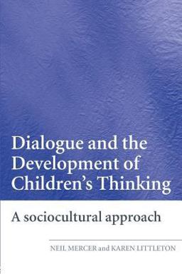 Dialogue and the Development of Children's Thinking A Sociocultural Approach  9780415404792 Front Cover