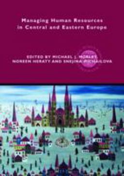 Managing Human Resources in Central and Eastern Europe
