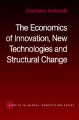 Economics of Innovation, New Technologies and Structural Change  9780415406437 Front Cover