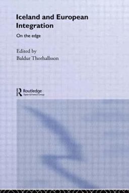 Iceland and European Integration On the Edge  9780415406666 Front Cover
