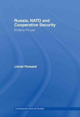 Russia, NATO and Cooperative Security Bridging the Gap  9780415407236 Front Cover
