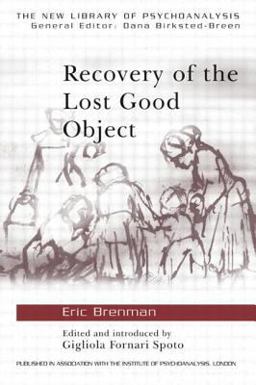 Recovery of the Lost Good Object  9780415409230 Front Cover