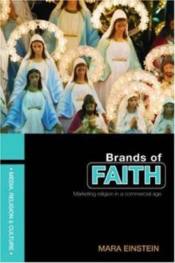 Brands of Faith Marketing Religion in a Commercial Age  9780415409773 Front Cover