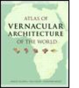 Atlas of Vernacular Architecture of the World  9780415411516 Front Cover