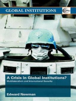 A Crisis of Global Institutions? A Crisis of Global Institutions?