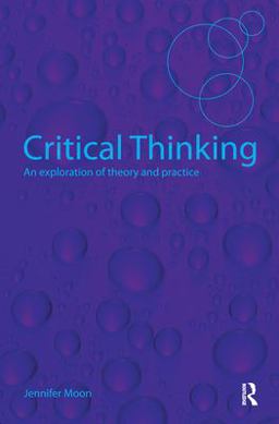 Critical Thinking An Exploration of Theory and Practice  9780415411790 Front Cover