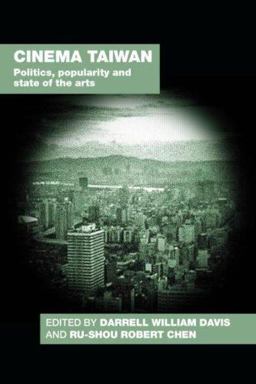 Cinema Taiwan Politics, Popularity and State of the Arts  9780415412582 Front Cover
