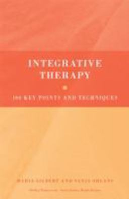 Integrative Therapy 100 Key Points and Techniques  9780415413770 Front Cover