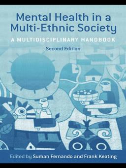 Mental Health in a Multi-Ethnic Society A Multidisciplinary Handbook 2nd 9780415414876 Front Cover