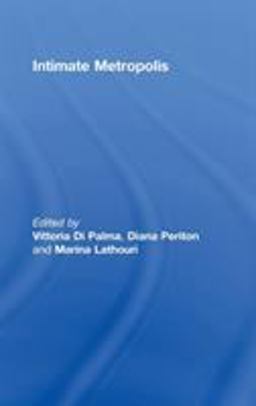 Intimate Metropolis Urban Subjects in the Modern City  9780415415064 Front Cover