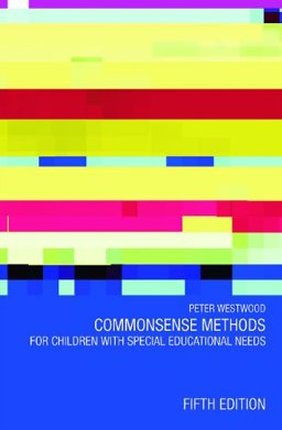 Commonsense Methods for Children with Special Educational Needs
