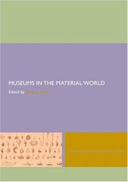 Museums in the Material World  9780415416993 Front Cover