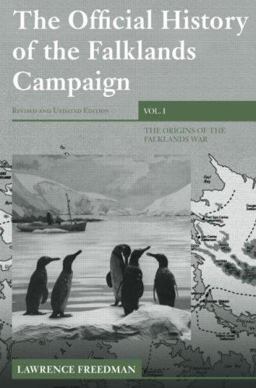 The Official History of the Falklands Campaign, Volume 1