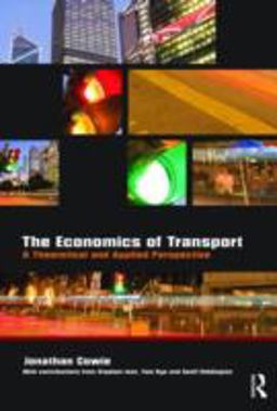 Economics of Transport A Theoretical and Applied Perspective  9780415419802 Front Cover