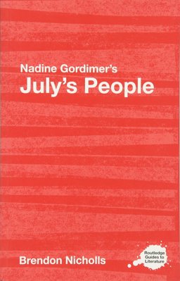 Nadine Gordimer's July's People A Routledge Study Guide  9780415420723 Front Cover